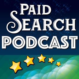 The Paid Search Podcast | A Weekly Podcast About Google Ads and Online Marketing by Chris Schaeffer, Certified Google Ads Specialist
