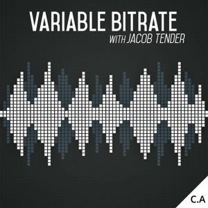 Variable Bitrate by curbside.audio / Jacob Tender