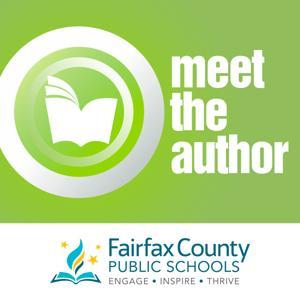 Meet the Author by Meet the Author, Fairfax Network, Fairfax County Public Schools