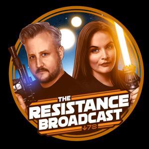 The Resistance Broadcast: Star Wars Podcast by TRB