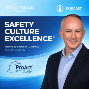 Safety Culture Excellence® by Shawn Galloway - ProAct Safety Inc.