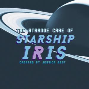 The Strange Case of Starship Iris by Jessica Best (Procyon Podcast Network)