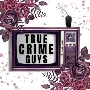 True Crime Guys by True Crime Guys