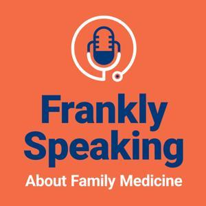 Frankly Speaking About Family Medicine by Pri-Med