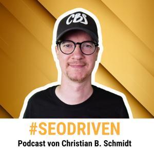 #SEODRIVEN Podcast von Christian B. Schmidt by Digitaleffects GmbH