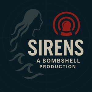 Sirens: A Bombshell production by Loren DeJonge Schulman, Radha Iyengar Plumb, Erin Simpson