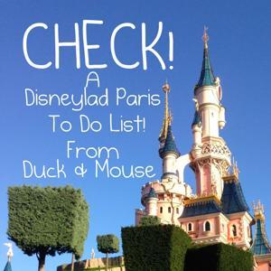 Check! A Disneyland Paris To Do Guide by Duck And Mouse