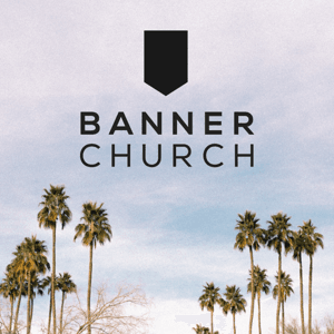 Banner Church Sermons by Banner Church