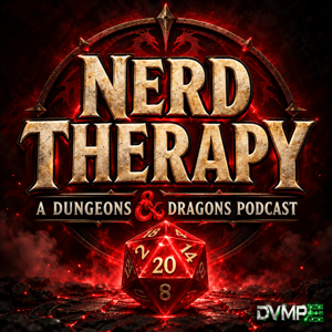 Nerd Therapy: A Dungeons and Dragons Podcast by www.DVMPE.com