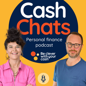 Cash Chats UK Money & Personal Finance podcast by Andy Webb