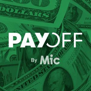 The Payoff by Mic / Panoply