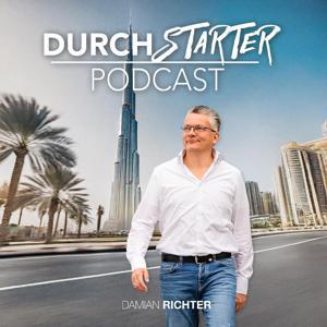 DURCHSTARTER-PODCAST mit Damian Richter by Damian Richter - Motivationstrainer und Lifecoach