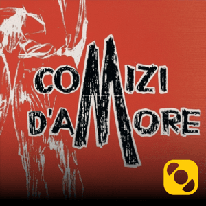 Comizi d’amore by Radio Popolare