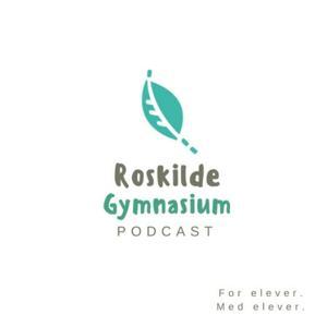 Roskilde Gymnasium Podcast by Roskilde Gymnasium Podcast