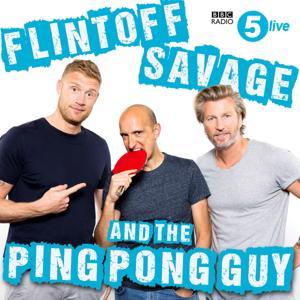 Flintoff, Savage and the Ping Pong Guy by BBC Radio 5 Live