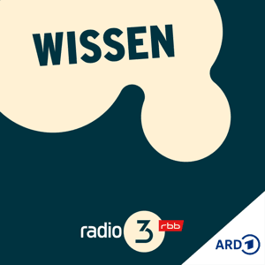 Wissen by radio3 (Rundfunk Berlin-Brandenburg)
