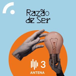 Razão de Ser by RTP Antena 3 - RTP