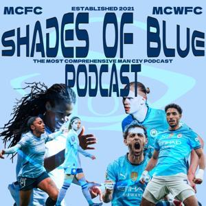 Shades of Blue: A Manchester City FC Podcast by Royce Barnett