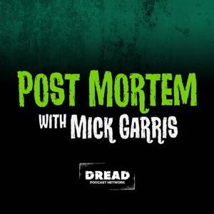 Post Mortem with Mick Garris by DREAD Podcast Network