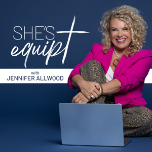 She's Equipt with Jennifer Allwood | The Christian Business Coach for Women by Jennifer Allwood: Christian Business Coach