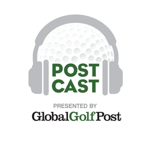 The PostCast by Global Golf Post