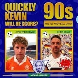 Quickly Kevin; will he score? The 90s Football Show by This Is A Real Test Ltd