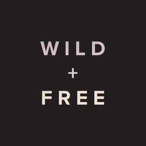 WILD + FREE by WILD + FREE