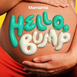 Hello, Bump by Mamamia Podcasts