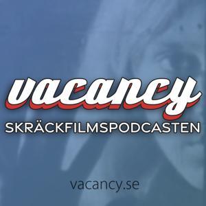 vacancy - Skräckfilmspodcasten by Magnus Johansson & Erik Nyström