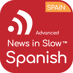 Advanced Spanish by News in Slow Spanish