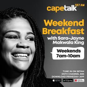 Weekend Breakfast with Sara-Jayne Makwala King by CapeTalk