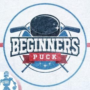 Beginner's Puck - A podcast for hockey fans new and old by Erika Ensign and Deborah Stanish
