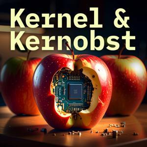 Kernel und Kernobst by Farid, Gordon und Christoph