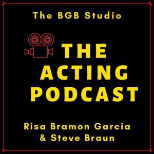 The Acting Podcast from The BGB Studio by Risa Bramon Garcia and Steve Braun