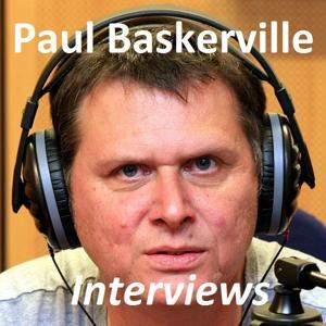 Paul Baskerville Radio Interviews by Paul Baskerville