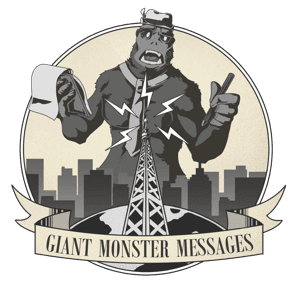 Giant Monster Messages by Giant Monster Messages