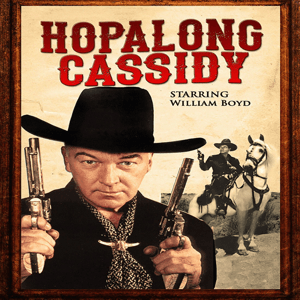 Duke Beers: Hopalong Cassidy by Radio Memories Network LLC