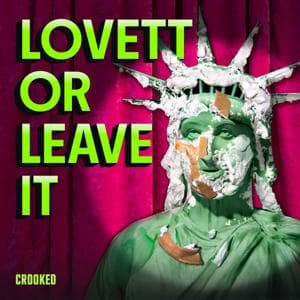 Lovett or Leave It by Crooked Media