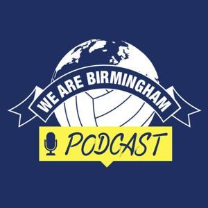 We Are Birmingham Podcast by Chris Goulding, Matthew Elliott, David Jackson