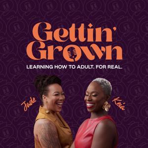 Gettin' Grown by Loud Speakers Network