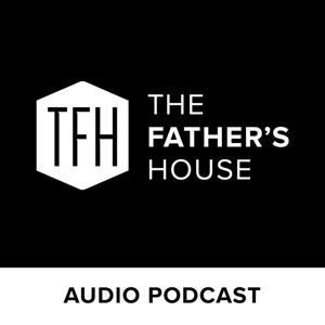 The Father's House Audio Podcast by The Father's House