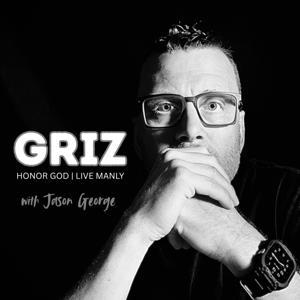 THE GRIZ PODCAST by Jason George