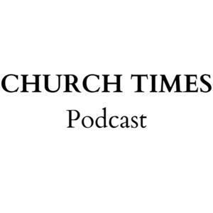 The Church Times Podcast by The Church Times