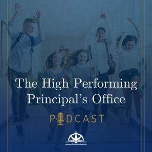 The Principal's Office Podcast by Leaders Building Leaders