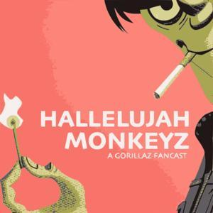Hallelujah Monkeyz: A Gorillaz Fancast by Trevor Ikrath & Dillon Flynn
