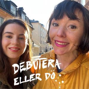DEBUTERA ELLER DÖ by Lovisa Svensdotter