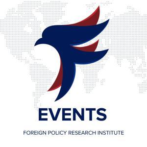 FPRI Events by Foreign Policy Research Instit