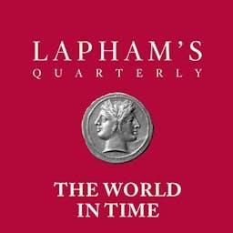 The World in Time / Lapham’s Quarterly by Lapham’s Quarterly
