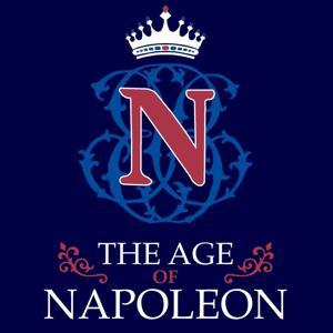 The Age of Napoleon Podcast by Everett Rummage