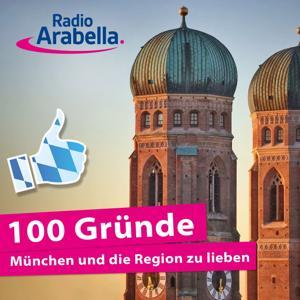 100 Gründe München und die ganze Region zu lieben by Radio Arabella - einfach gute Musik.